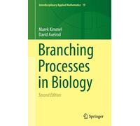 Branching Processes in Biology: 19 (Interdisciplinary Applied Mathematics, 19)