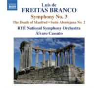 BRANCO/RTE/CASSUTO: ORCH WORKS 3: SYMP NO 3/DEATH OF MANFRED SUITE 2 - CD