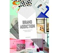 Brand Addiction: Designing Identity for Fashion Stores