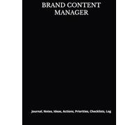 BRAND CONTENT MANAGER: Journal, Notes, Ideas, Actions, Priorities, Checklists, Log | Tool for Daily Goal Setting Tracker | Time Management | ... | Project Office Book Gifts for Meetings
