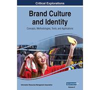 Brand Culture and Identity: Concepts, Methodologies, Tools, and Applications, VOL 2