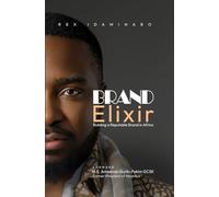 Brand Elixir: Building a Reputable Brand in Africa