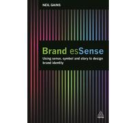 Brand esSense: Using Sense, Symbol and Story to Design Brand Identity