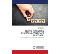 BRAND EXTENSION ASSESSING CONSUMER RESPONSE: LINE EXTENSION VS. CATEGORY EXTENSION
