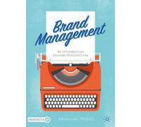 Brand Management : An Introduction through Storytelling