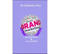 Brand Marketing: Perspectives & Case Studies