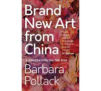 Brand New Art From China: A Generation on the Rise: 13 (T&t Clark Enquiries in Theological Ethics)