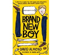 Brand New Boy : A humorous and thought-provoking illustrated story about what it means to be human, from the multi-award-winning author of SKELLIG, for readers age 9, 10, 11, 12