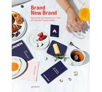 Brand New Brand: Restarting Your Business In A Time of Crisis and Transformation