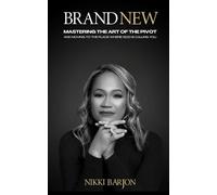 BRAND NEW: Mastering the Art of the Pivot and Moving to the Place Where God Is Calling You