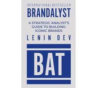 Brandalyst: A Strategic Analyst's Guide to Building Iconic Brands
