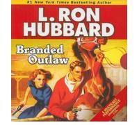 [(Branded Outlaw)] [Author: L Ron Hubbard] published on (September, 2008)