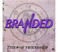 Branded - Ties of Friendship