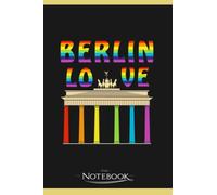 Brandenburg Gate Berlin Love Notebook: Perfect Gifts Daily Journal 120 Pages 6x9| Notebook, Note Pad, Notes, Planner, To-Do List