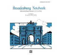 Brandenburg Notebook: Selections from Concerti 1, 2, 3, 4, 5, 6