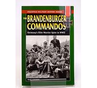 Brandenburger Commandos: Germany'S Elite Warrior Spies in World War II (Stackpole Military History Series)