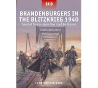 Brandenburgers in the Blitzkrieg 1940 : Special forces open the road to France