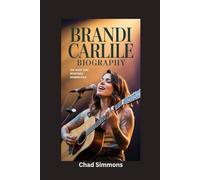 BRANDI CARLILE BIOGRAPHY: The Voice That Redefined Modern Folk