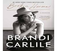Brandi Carlile Broken Horses Paperback Book Brandi Carlile Multicolor