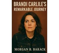 Brandi Carlile’s Remarkable Journey: A Tapestry of Grit, Grace, and Unyielding Spirit