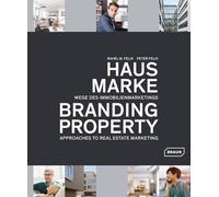 Branding Property: Approaches to Real Estate Marketing