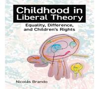 Brando Childhood in Liberal Theory: Equality, Difference, & Children's Brando Multicolor
