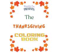 Brandon Cox Presents: The Thanksgiving Coloring Book: Fun and Festive Holiday Coloring Pages for Kids and Families (Seasonal Coloring Books)