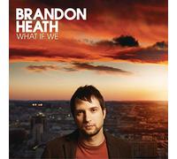 Brandon Heath - What If We