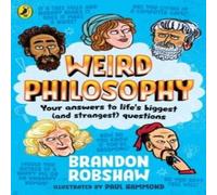 Brandon Robshaw Weird Philosophy : Your answers to life's biggest (and strangest) Brandon Robshaw Multicolor