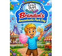 Brandon’s Amusetastic Park Day: A Read & Color Amusement Park Storybook for Kids Ages 4-8: Amusement Park Coloring Book with Simple Sentences and ... Readers (Brandon's Adventure Coloring Series)