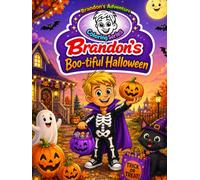 Brandon’s Boo-tiful Halloween: A Read & Color Halloween Storybook for Kids Ages 4-8: Halloween Coloring Book with Simple Sentences, Pumpkin Fun, ... Readers (Brandon's Adventure Coloring Series)