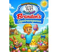 Brandon’s Easter Eggstravaganza: A Read & Color Easter Storybook for Kids Ages 4-8: Easter Coloring Book with Simple Sentences and Egg Hunt Activities for Early Readers
