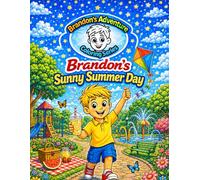 Brandon’s Sunny Summer Day: A Read & Color Summer Storybook for Kids Ages 4-8: Summer Coloring Book with Simple Sentences and Sunny Day Adventure ... Readers (Brandon's Adventure Coloring Series)