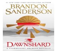 Brandon Sanderson Dawnshard: A Stormlight Archive novella Paperback Book Brandon Sanderson Multicolor