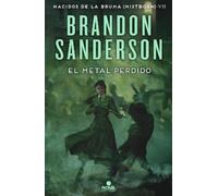 Brandon Sanderson El metal perdido / The Lost Metal: A Mistborn Novel (Hardback)