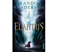 Brandon Sanderson Karen Gerwig Ute Brammertz Elantris: Roman (Paperback)