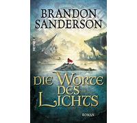 Brandon Sanderson M Die Worte des Lichts: Roman (Die Sturmlicht-Chr (Paperback)