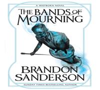 Brandon Sanderson The Bands of Mourning : A Mistborn Novel Paperback Book Brandon Sanderson Multicolor