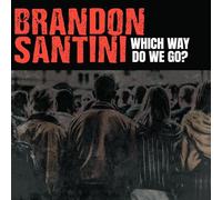 Brandon Santini : Which Way Do We Go? CD (2025) NEW FREE Shipping, Save £s