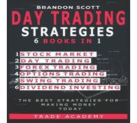 Brandon Scott Day Trading Strategies: Stock Market - Day Trading - Forex Trading Brandon Scott Multicolor