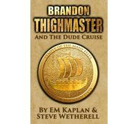 Brandon Thighmaster and The Dude Cruise: An Authors & Dragons Tale