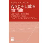 Brandsttter - Wo die Liebe hinfllt Das neue Rollenbild ungleicher - X555z