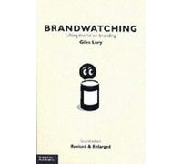 Brandwatching: Lifting the Lid on the Phenomenon of Branding