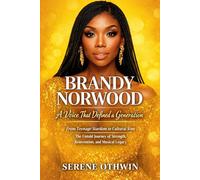 Brandy Norwood: A Voice That Defined a Generation: From Teenage Stardom to Cultural Icon The Untold Journey of Strength, Reinvention, and Musical Legacy