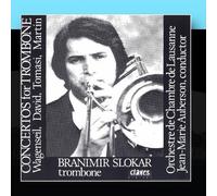 Branimir Slokar, Orchestre De Chambre De Lausanne & Jean-Marie Auberson - Concertos For Trombone & Orchestra