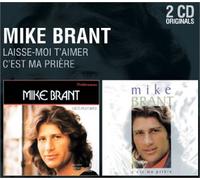 Brant, Mike - Coffret 2 CD : Laisse-moi t'aimer / C'est ma prère