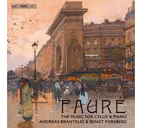 Brantelid/Forsberg - Faure: The Music for Cello & Piano