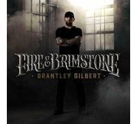 Brantley Gilbert - Fire & Brimstone