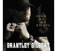 Brantley Gilbert - Read Me My Rights [Copy]