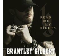 Brantley Gilbert - Read Me My Rights [Copy]